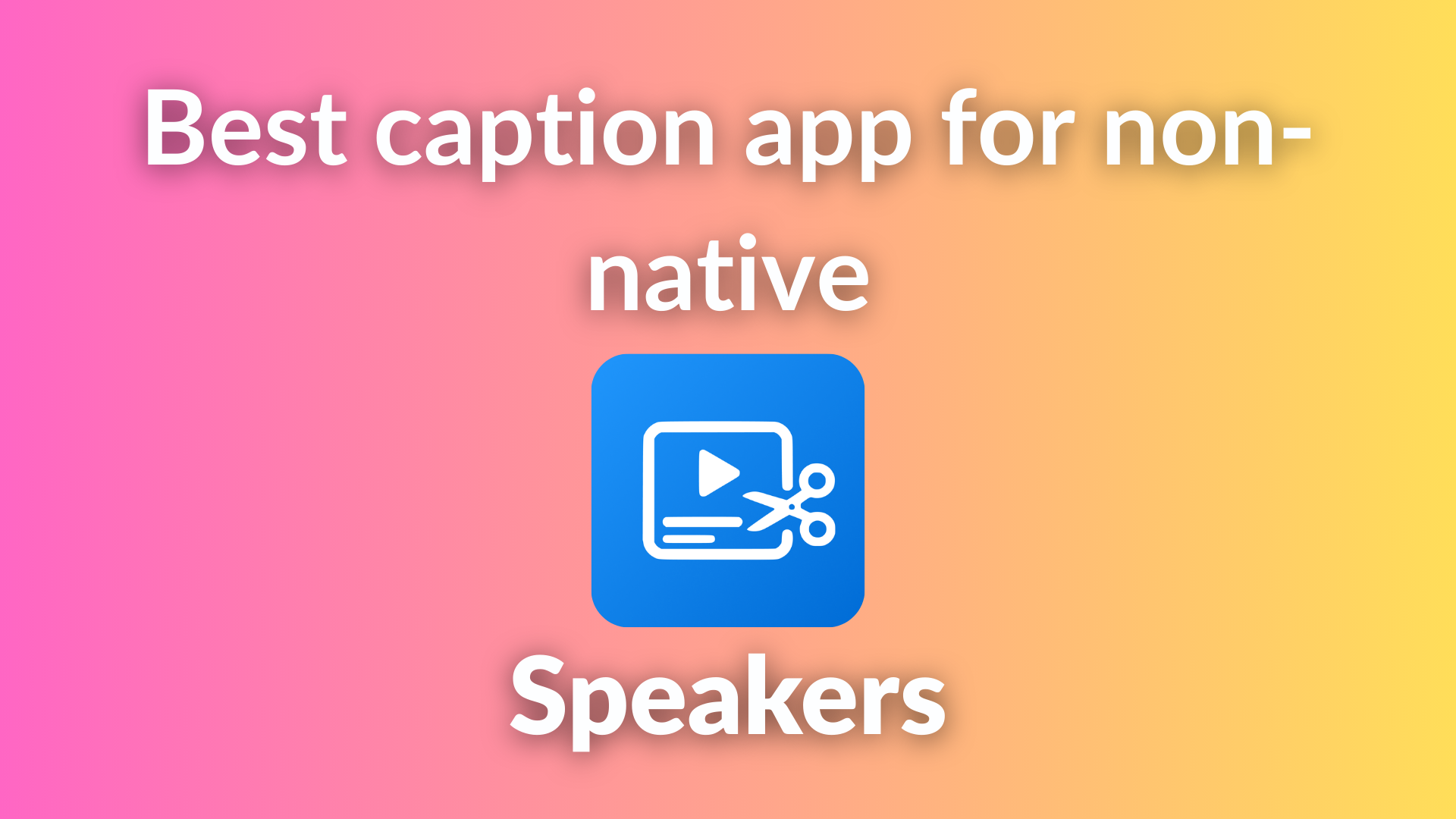 Best Caption App for Non-Native English Speakers and Accented Creators (2026)