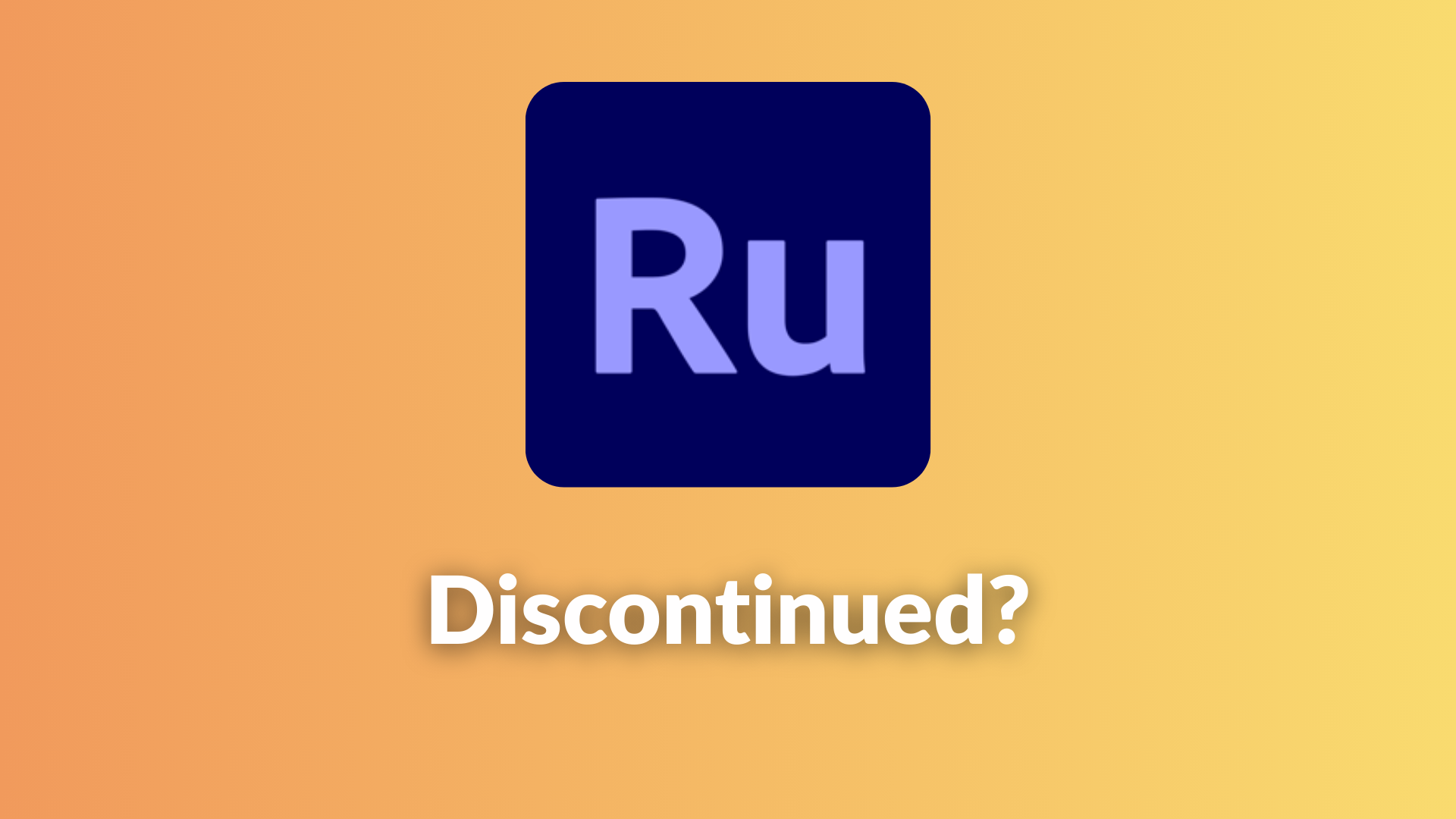 Is Adobe Premiere Rush Discontinued? (2026)