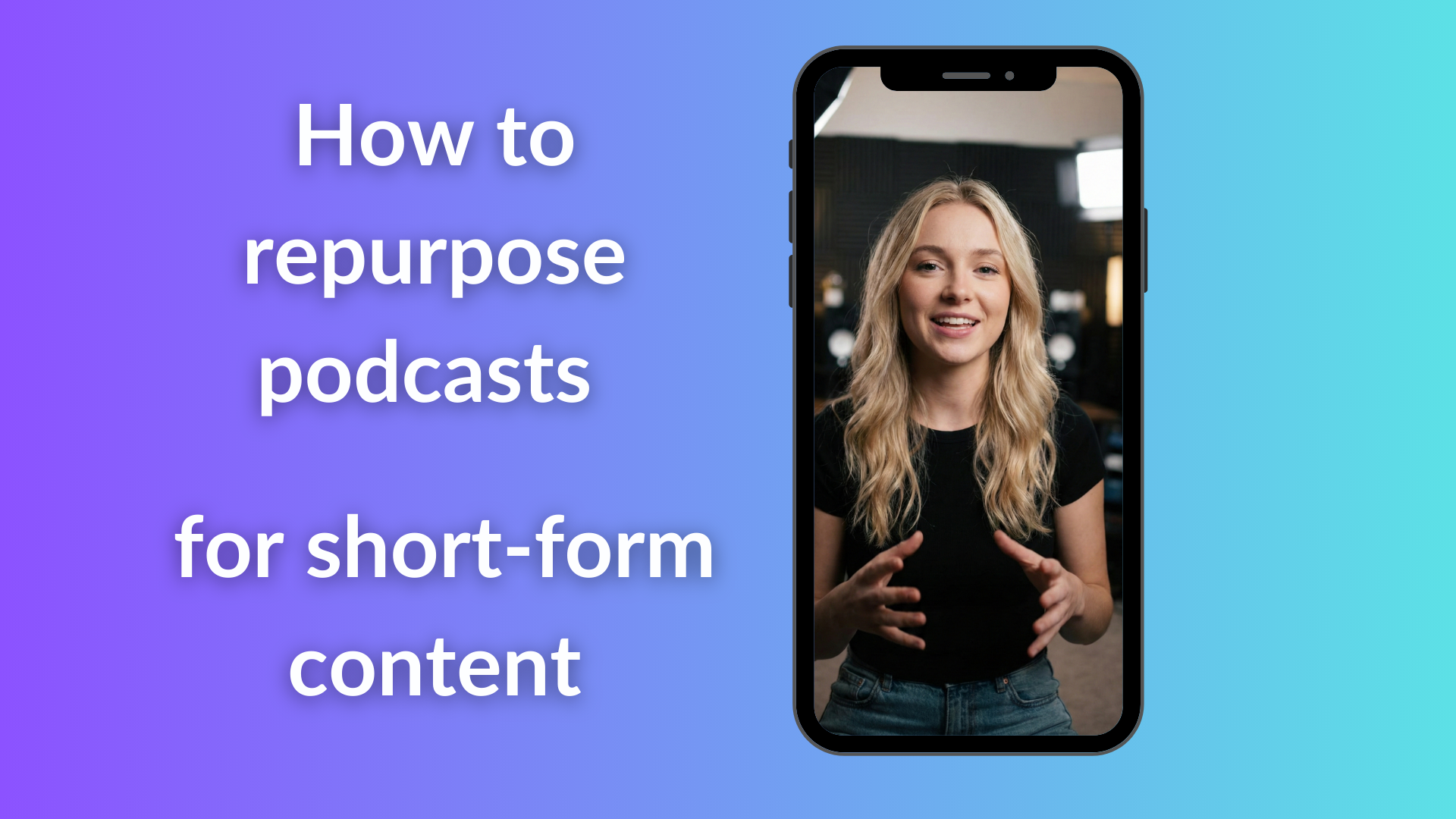 How to Repurpose a Podcast into Short-Form Content: The Complete 2026 Guide